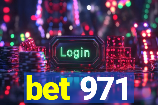 bet 971